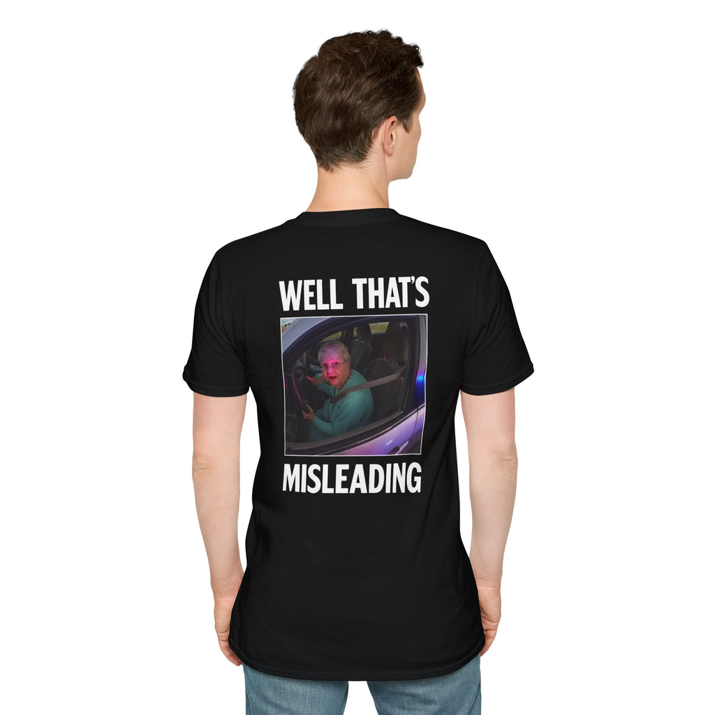 Well, That's Misleading - T-Shirt