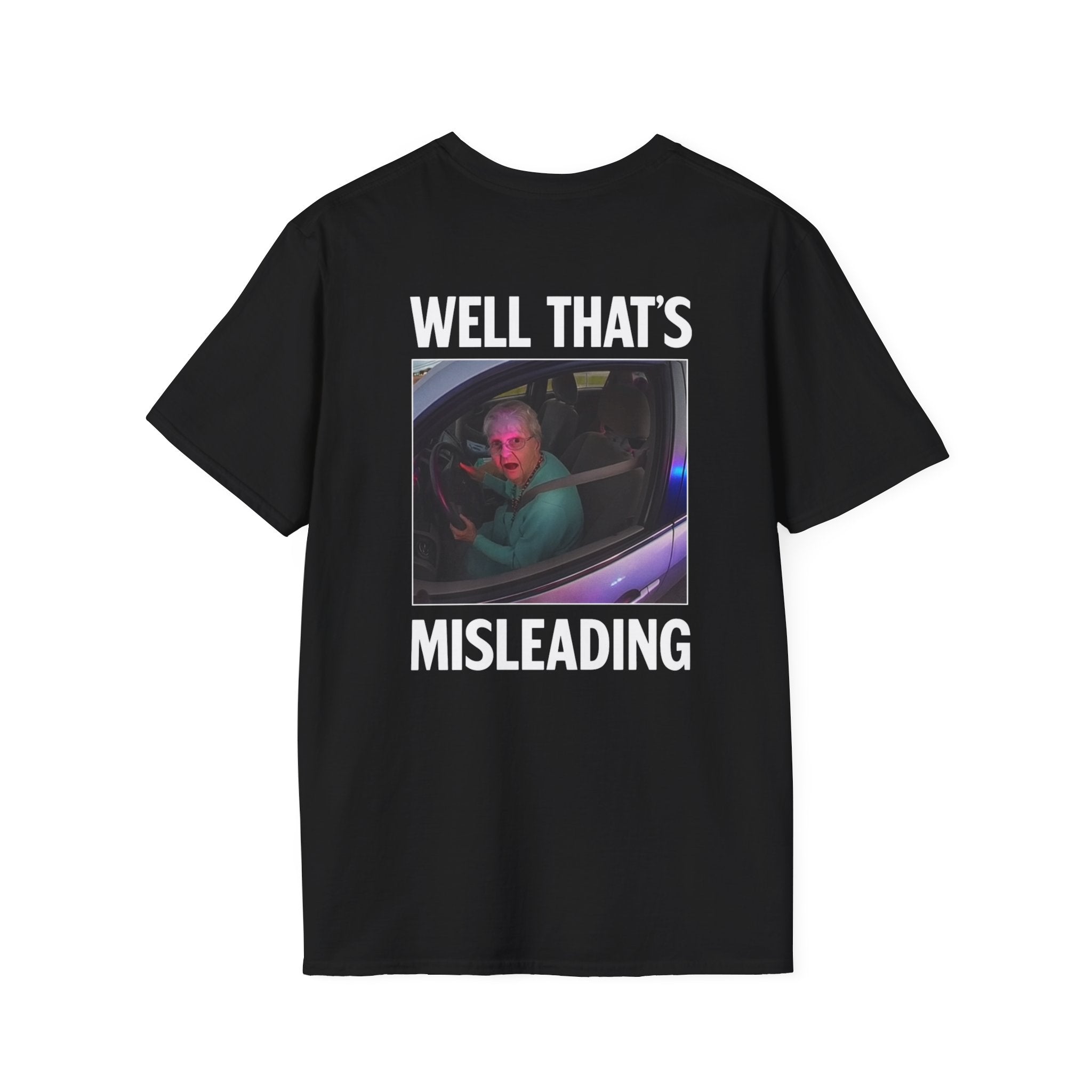 Well, That's Misleading - T-Shirt