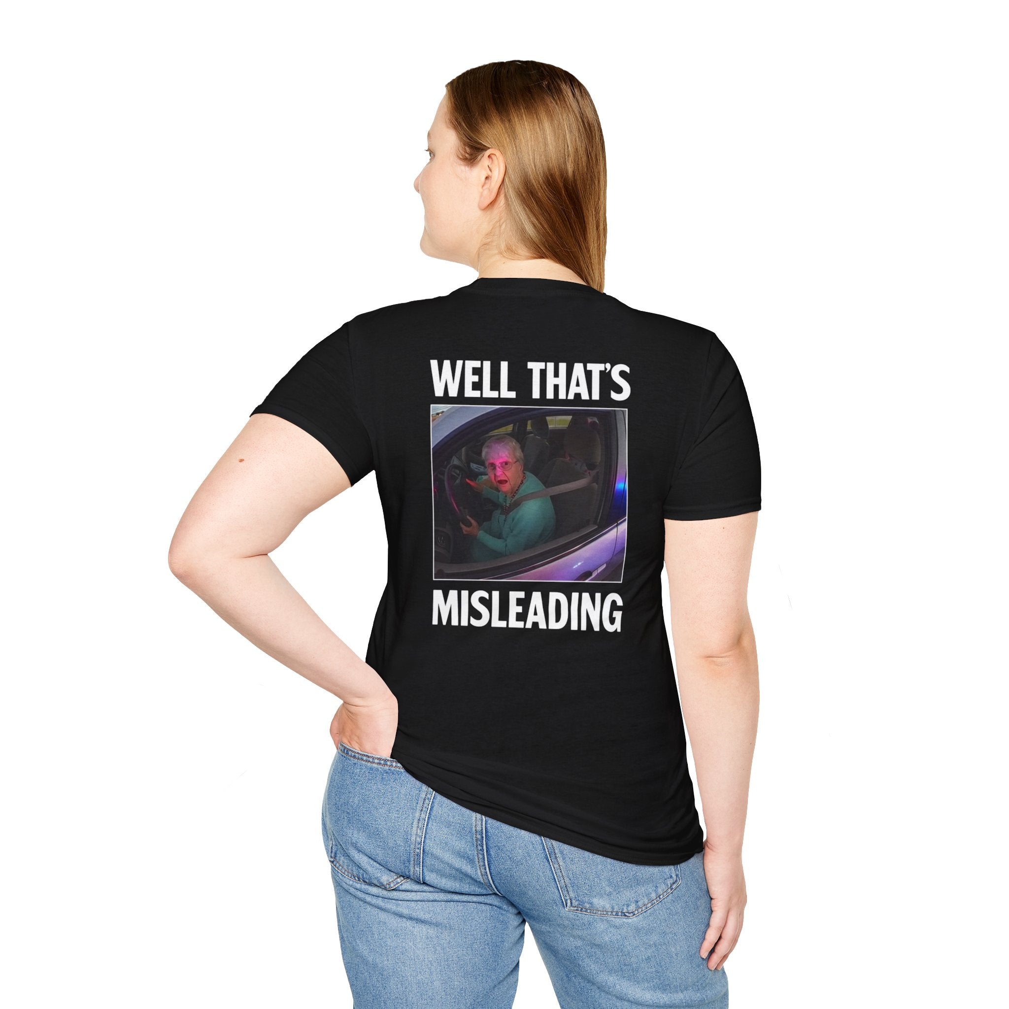 Well, That's Misleading - T-Shirt